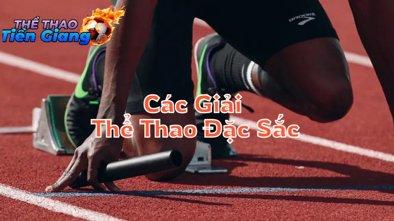 Các Giải Thể Thao Đặc Sắc Tại Tiền Giang