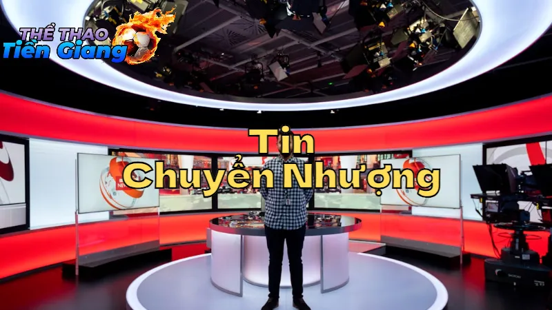 Tin Chuyển Nhượng Đáng Chú Ý