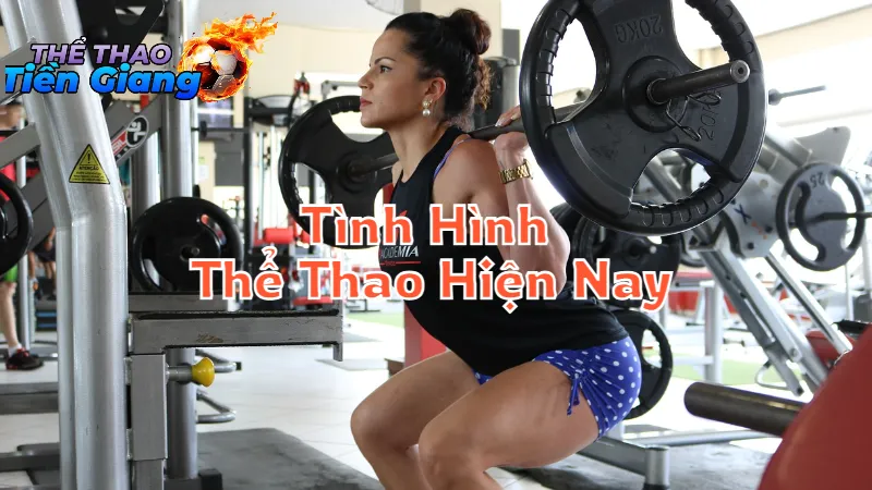 Tình Hình Thể Thao Tại Tiền Giang Hiện Nay